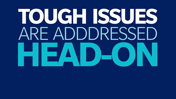 White and light-blue text on a dark blue background reads: "Tough issues are addressed head-on."